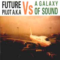 Cover of Future Pilot AKA vs A Galaxy of Sound, featuring National Park track, Sterling